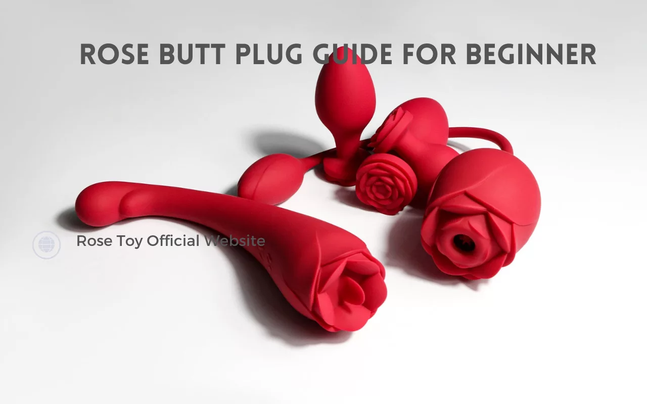 Rose Butt Plug Guide for Beginner