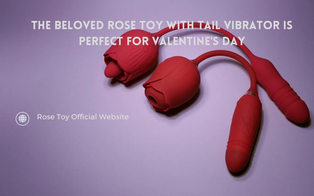 Le jouet Rose bien-aimée avec vibrateur à queue est parfait pour la Saint-Valentin 1